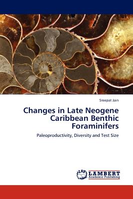 Changes in Late Neogene Caribbean Benthic Foraminifers - Jain, Sreepat