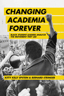 Changing Academia Forever: Black Student Leaders Analyze the Movement They Led