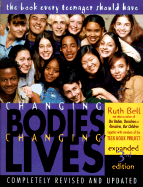 Changing Bodies, Changing Lives: A Book for Teens on Sex and Relationships