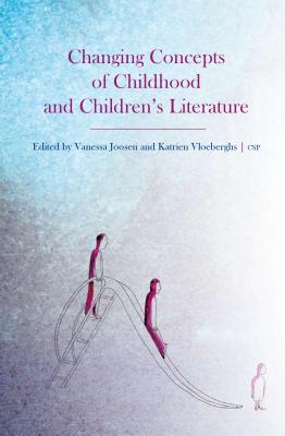 Changing Concepts of Childhood and Children's Literature - Joosen, Vanessa (Editor), and Vloeberghs, Katrien (Editor)