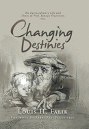 Changing Destinies: The Extraordinary Life and Time of Prof. Reuven Feuerstein