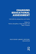 Changing Educational Assessment: International Perspectives and Trends