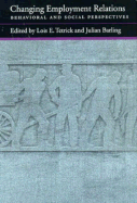 Changing Employement Relations: Behavioral and Social Perspectives - Tetrick, Lois (Editor), and Barling, Julian (Editor)