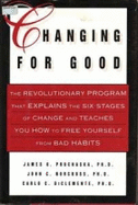 Changing for Good: The Revolutionary Program That Explains the Six Stages of Change and Teaches You How to Free Yoursel