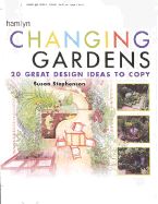 Changing Gardens: 20 Great Design Ideas to Copy