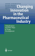 Changing Innovation in the Pharmaceutical Industry: Globalization and New Ways of Drug Development