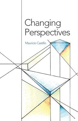 Changing Perspectives - Castillo, Mauricio