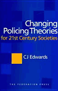 Changing Policing Theories for 21st Century Societies