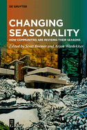 Changing Seasonality: How Communities Are Revising Their Seasons