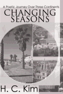 Changing Seasons: A Poetic Journey Over Three Continents