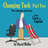 Changing Tack Part 2: The road goes on forever...