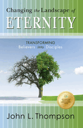 Changing the Landscape of Eternity: Transforming Believers Into Disciples