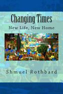 Changing Times: New Home, New Life