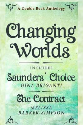 Changing Worlds - Barker-Simpson, Melissa, and Briganti, Gina