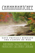 Channahatchee: Love prevails beneath the clouds of war