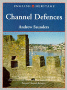 Channel Defences: (English Heritage Series) - Saunders, Andrew