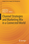 Channel Strategies and Marketing Mix in a Connected World