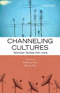 Channeling Cultures: Television Studies from India