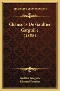 Chansons de Gaultier Garguille (1858)