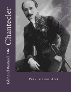 Chantecler: Play in Four Acts