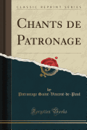 Chants de Patronage (Classic Reprint)