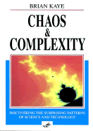 Chaos and Complexity: Discovering the Surprising Patterns of Science and Technology