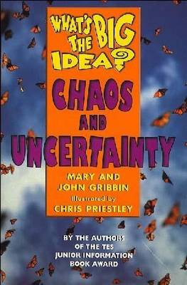 Chaos and Uncertainty - Gribbin, John, and Gribbin, Mary