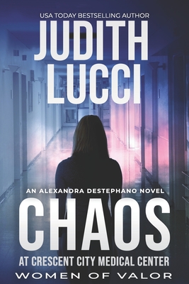 Chaos at Crescent City Medical Center - Lucci, Judith