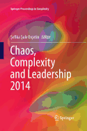 Chaos, Complexity and Leadership 2014