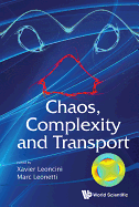 Chaos, Complexity and Transport - Proceedings of the Cct '11