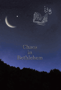 Chaos in Bethlehem