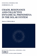 Chaos, Resonance and Collective Dynamical Phenomena in the Solar System