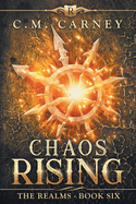 Chaos Rising: The Realms Book Six: (An Epic LitRPG Series)