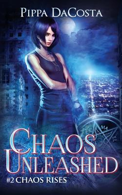 Chaos Unleashed - Dacosta, Pippa