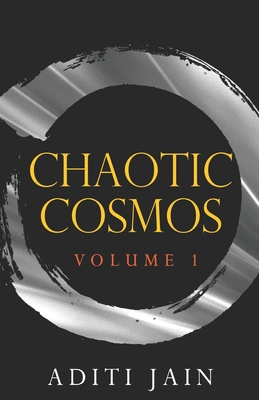 Chaotic Cosmos - Jain, Aditi