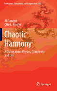 Chaotic Harmony: A Dialog About Physics, Complexity and Life