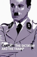 Chaplin: The Dictator and the Tramp