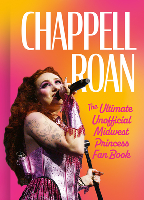 Chappell Roan: The Ultimate Unofficial Midwest Princess Fan Book - Kasambala, Natty