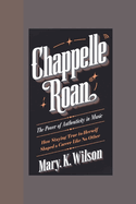 Chappelle Roan: The Power of Authenticity in Music How Staying True to Herself Shaped a Music Career Like No Other