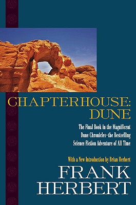 Chapterhouse: Dune - Herbert, Frank, and Herbert, Brian (Introduction by)