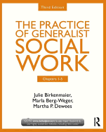 Chapters 1-5: The Practice of Generalist Social Work, Third Edition