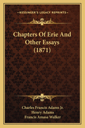 Chapters of Erie and Other Essays (1871)