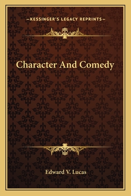 Character And Comedy - Lucas, Edward V