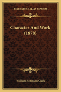 Character and Work (1878)