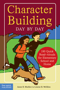Character Building Day by Day: : 180 Quick Read-Alouds for Elementary School and Home [Standard Large Print 16 Pt Edition]