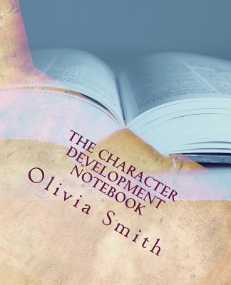 Character Development Notebook - Smith, Olivia, LL.