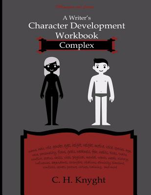 Character Development Workbooks: Complex - Knyght, C H