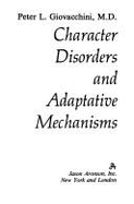 Character Disorders and Adaptative Mechanisms - Giovacchini, Peter L