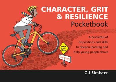 Character, Grit & Resilience Pocketbook: Character, Grit & Resilience Pocketbook - Simister, C J