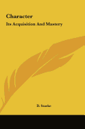 Character: Its Acquisition and Mastery